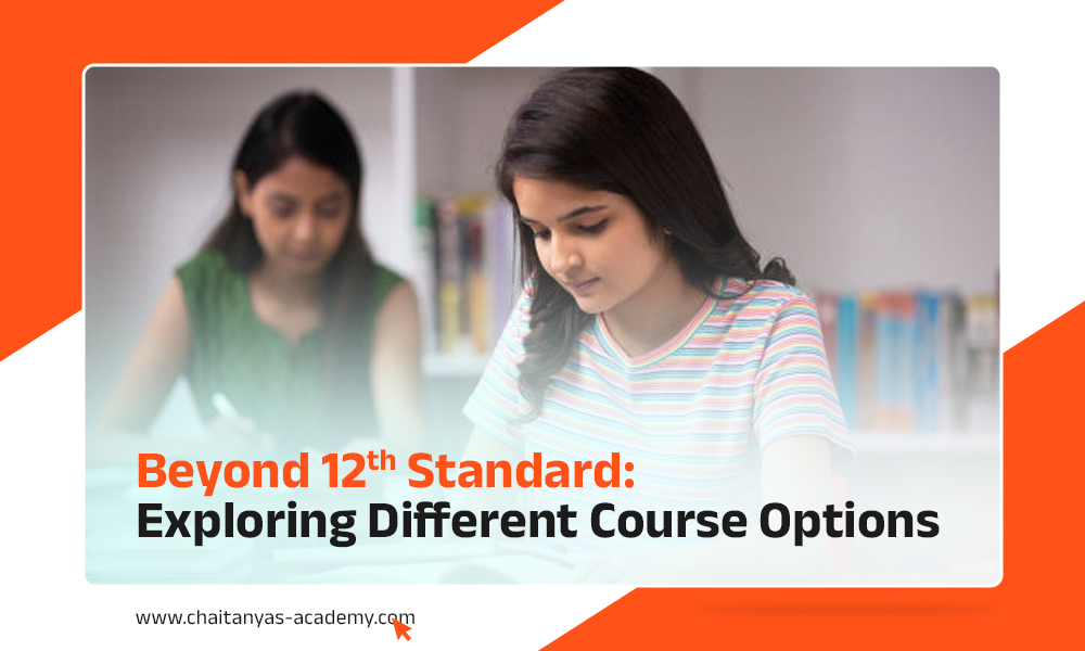 Beyond 12th Standard: Exploring Different Course Options